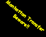 Manhattan Transfer















Beware!!